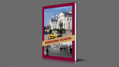 Warszawa Ochota | wczoraj i dziś | 2002